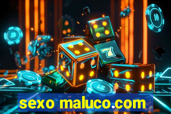 sexo maluco.com